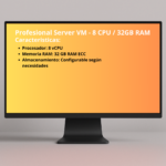 Profesional Server VM – 8 CPU / 32GB RAM (Alquiler)