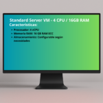 Standard Server VM – 4 CPU / 16GB RAM (Alquiler)