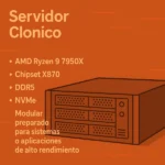 Servidor Clonico AMD Ryzen 9 7950X – Chipset X870 – DDR5 – NVMe – Modular preparado para sistemas o aplicaciones de alto rendimiento